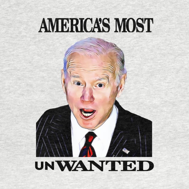 Biden Americas Most Unwanted by Lorri's Custom Art